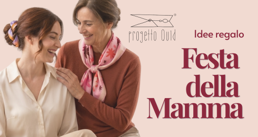 Idee regalo Festa della Mamma 2026: accessori etici e sostenibili Progetto Quid