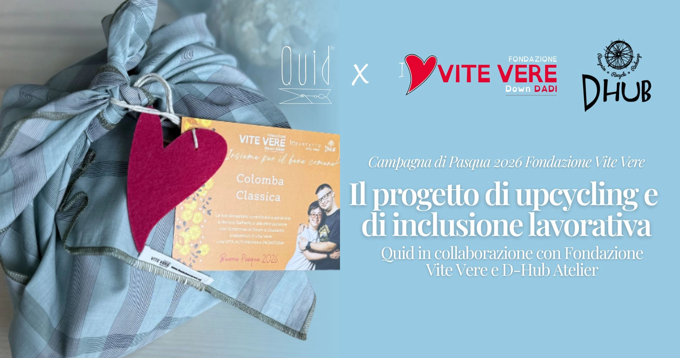 Quid X Fondazione Vite Vere e D-Hub Atelier:  il progetto che unisce upcycling e impiego inclusivo
